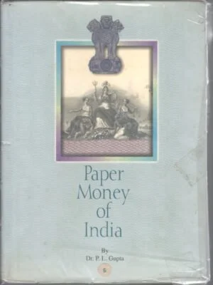 Paper Money of India By Dr P.L. Gupta
